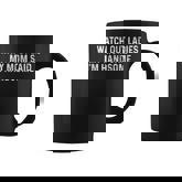Watch Out Ladies My Mom Said I'm Handsome Saying Sarcastic Coffee Mug