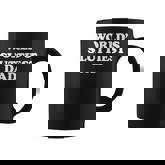 World's Sluttiest Dad Fathers Day For Daddy Father Dad Coffee Mug