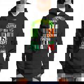 Everyone Is A Little Irish On St Patrick Day Except Italians Hoodie