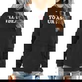 I'll Beat Or Eat Your Ass Pun Joke Sarcastic Sayings Women Hoodie