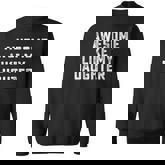 Awesome Like My Daughter Father Fathers Day Dad Sweatshirt
