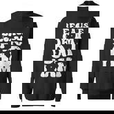 Because Of My Dad I Am Retro Groovy Father's Day For Dad Sweatshirt