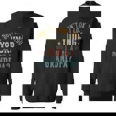 Don't I Look Too Young To Be A Grandpa Father's Day Papa Sweatshirt