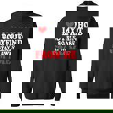 I Love My Boyfriend So Stay Away I Love My Hot Boyfriend Sweatshirt