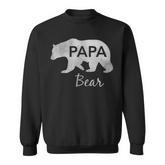 Papa Bear Great For Dad Father Grandpa Sweatshirt