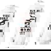 Always Be Yourself Unless You Can Be An Orca Sweatshirt