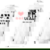 I Love My Hot Tall Boyfriend I Heart My Tall Boyfriend Sweatshirt