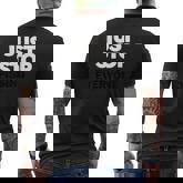 Just Stop Pissing Everyone Off Humorous Protest Humor Men's T-shirt Back Print