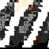 I'm Very Vulnerable Rn If Any Goth Girl Take Advantage Of Me Women Sweatshirt
