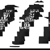 Guns - Love One Woman And Several Guns T-Shirt