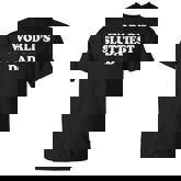 World's Sluttiest Dad Fathers Day For Daddy Father Dad T-Shirt