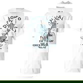 Teddy Bear Born To Dilly Dally Forced To Pick Up The Pace T-Shirt