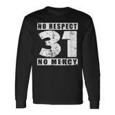 31 No Respekt No Mercy Sei Kein 31Er Meme Slogan Langarmshirts