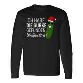 Christmas Cucumber Ich Habe Die Gurke Gefen Ich Habe Die Guarke Find Langarmshirts
