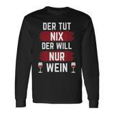 For Der Tut Nix Der Willnur Wein Langarmshirts