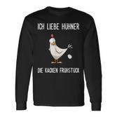 With German Text Ich Liebe Hühner Die Kacken Frühstück Langarmshirts