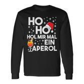 Ho Ho Hol Mir Mal An Aperol Winter Christmas Aperol Langarmshirts