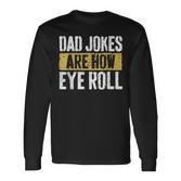 Papa Witze Are How Eye Roll Lustig Alles Gute Zumatertag Langarmshirts
