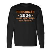 Pensionär 2024 Nicht Mein Problem Rentner Langarmshirts