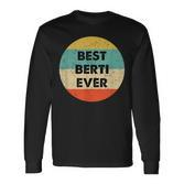 Personalisiertes Best Berti Ever Langarmshirts im Vintage-Retro-Stil