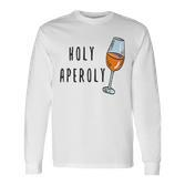 Holy Aperoly Summer Drink Summer Fan Cocktail Spritz S Langarmshirts