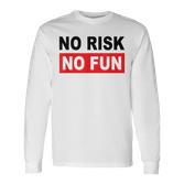 No Risk No Fun Sport Motivations Langarmshirts
