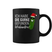 Christmas Cucumber Ich Habe Die Gurke Gefen Ich Habe Die Guarke Find Tassen