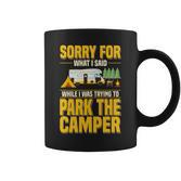 Entschuldigung Für Das Was Ich Gesagt Habe Lustiger Campingfahrer Parkplatz Wohnmobil Tassen
