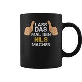 First Name Nils Lass Das Mal Den Nils Machen S Tassen