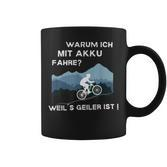 Why Ich Mit Akku Fahre Weil Geiler Ist E-Bike Cyclist Tassen