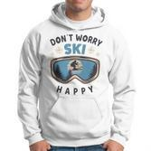 Dont Worry Ski Happy Slogan Skiing Hoodie