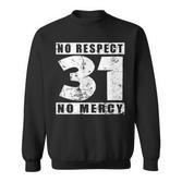 31 No Respekt No Mercy Sei Kein 31Er Meme Slogan Sweatshirt