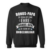 Bonus Papa Zu Sein Ist Eine Ehre Bonus Opa Ist Unzahlbar German Language Sweatshirt