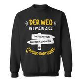 Der Weg Ist Mein Ziel Pilgern Camino Portugues German Language Sweatshirt