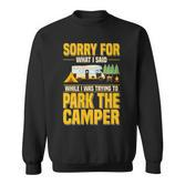 Entschuldigung Für Das Was Ich Gesagt Habe Lustiger Campingfahrer Parkplatz Wohnmobil Sweatshirt