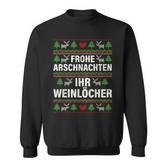 Frohe Arschnacht Ihr Weinloches Christmas Sweatshirt