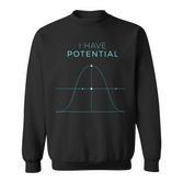 Physics Fun Ich Habe Potentielle Energie Sweatshirt