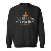 Ich Bin Hier Mit Der Hexe German Language Sweatshirt