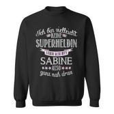 Ich Bin Keine Superherdin Ich Bin Sabine Sweatshirt