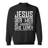With Jesus Der Weg Die True Das Leben Sweatshirt