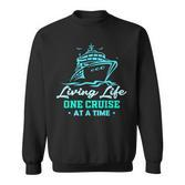 Matching Living Life Eine Kreuzfahrt Nach Der Anderen Lustiges Kreuzfahrtschiff Sweatshirt