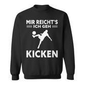 Mir Reichts Ich Geh Kicken Children's Football Sweatshirt