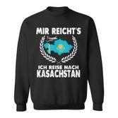 Mir Reichts Ich Reise Nach Kazakhstan Sweatshirt