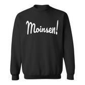 Moinsen Moin For Hamburg Hamburg Sweatshirt