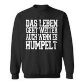 Mrt With Text Das Leben Geht Weiter Auch Wenn Es Humpelt German Language Sweatshirt