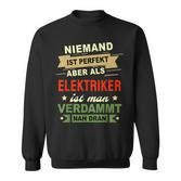 Niemand Ist Perfekt Aber Als Elektroriker No One Is Sweatshirt