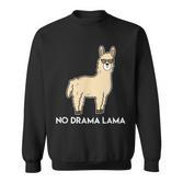 No Drama Lama Fun For Lama & Alpaka Fans Sweatshirt