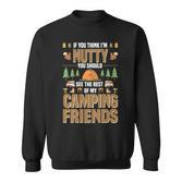 Nutty Camping Friends Outdoor Thanksgiving Camper Sweatshirt