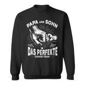 Papa Und Sohn Das Perfekte Chaos Team Father's Birthday Sweatshirt
