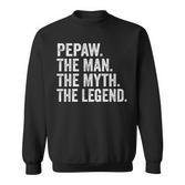 Pepaw Der Mann Der Mythos Die Legende Opa-Vatertag Sweatshirt